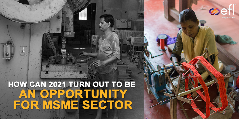 How Can 2021 Turn Out To Be an Opportunity for MSME Sector