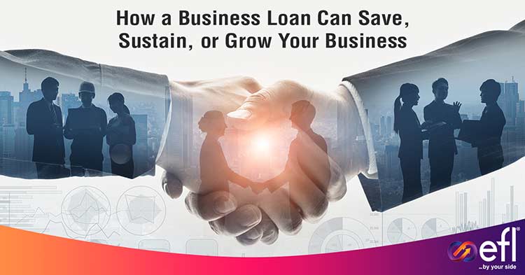 How a Business Loan Can Save, Sustain, or Grow Your Business